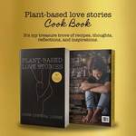 Plant-Based Love Stories Cook Book